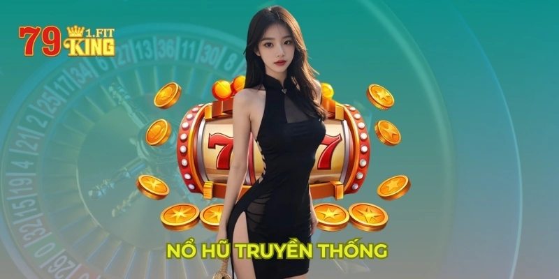 Nổ hũ truyền thống 