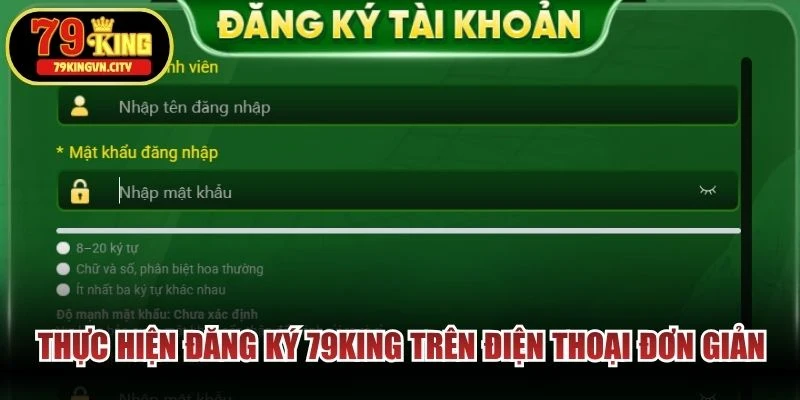 Thực hiện đăng ký 79KING trên điện thoại đơn giản