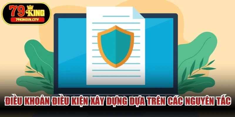 Điều khoản điều kiện 79KING được xây dựng dựa trên các nguyên tắc quản lý