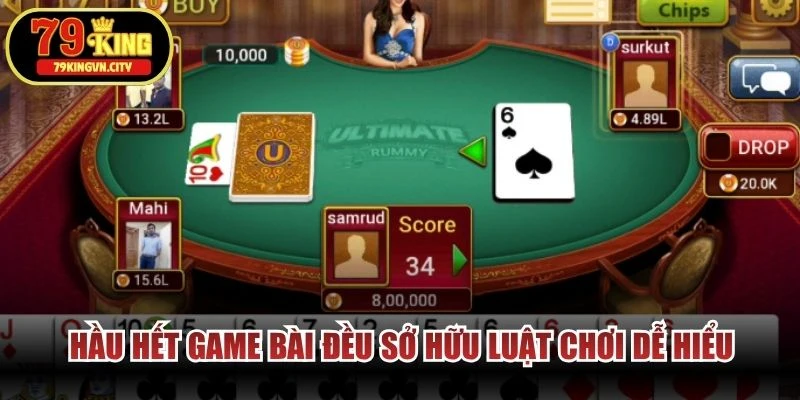 Hầu hết game bài đều sở hữu luật chơi dễ hiểu và có hướng dẫn chi tiết