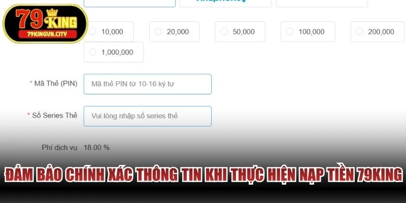 Đảm bảo chính xác thông tin khi thực hiện nạp tiền 79KING