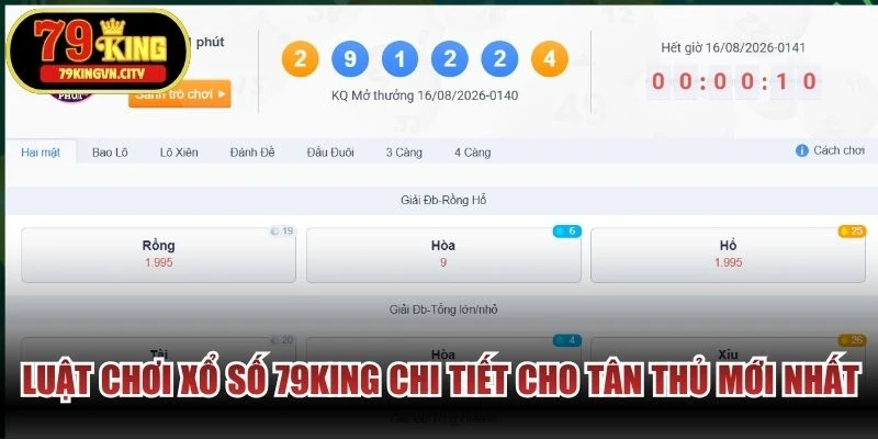 Luật chơi xổ số 79KING chi tiết cho tân thủ mới nhất